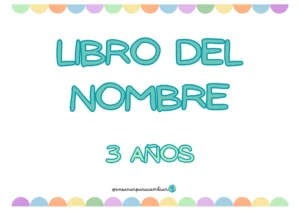 Cuaderno infantil imprimible Libro del Nombre para 3 años de Enseñar para Cambiar con plantillas editables para personalizar con fotos y letras